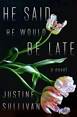 Justine Sullivan/He Said He Would Be Late