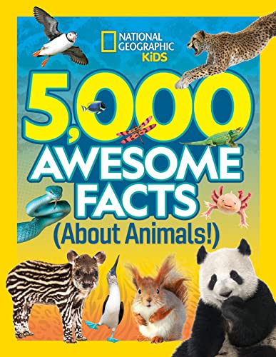 National Geographic/5,000 Awesome Facts about Animals