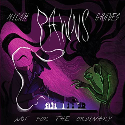 Micah Graves/Not For The Ordinary: Pawns