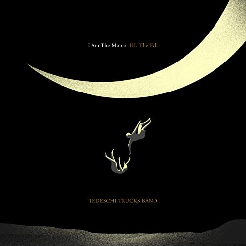 Tedeschi Trucks Band/I Am The Moon: III. The Fall