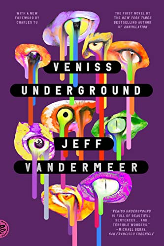 Jeff VanderMeer/Veniss Underground