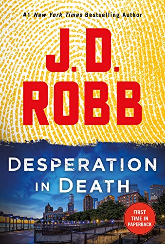 J. D. Robb/Desperation in Death@ An Eve Dallas Novel
