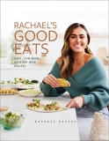 Rachael Devaux Rachael's Good Eats Easy Laid Back Nutrient Rich Recipes 