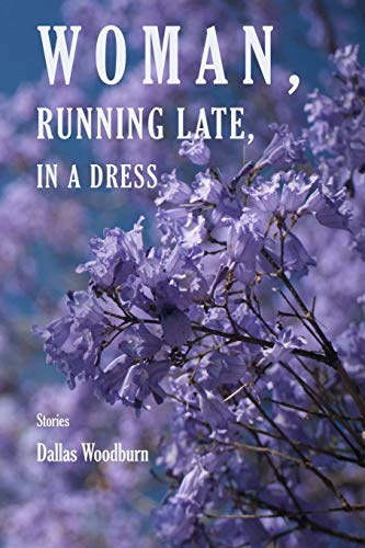 Dallas Woodburn/Woman, Running Late, in a Dress