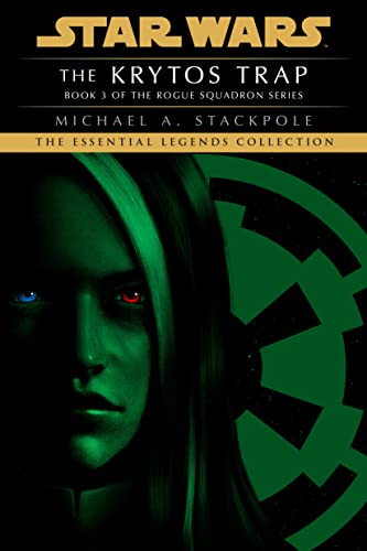 Michael a. Stackpole/Star Wars: The Krytos Trap@Star Wars Legends (Rogue Squadron)