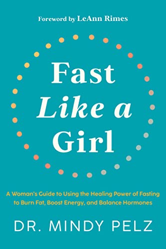 Mindy Pelz Fast Like A Girl A Woman's Guide To Using The Healing Power Of Fas 