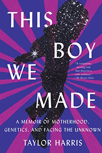 Taylor Harris/This Boy We Made@ A Memoir of Motherhood, Genetics, and Facing the