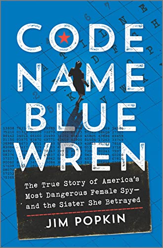 Jim Popkin Code Name Blue Wren The True Story Of America's Most Dangerous Female Original 
