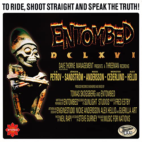 Entombed/To Ride, Shoot Straight & Spea
