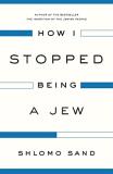 Shlomo Sand How I Stopped Being A Jew 