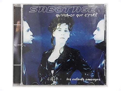 Sabotage Qu'Est Que C/Les Enfants Sauvages