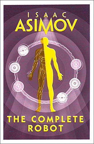 Isaac Asimov The Complete Robot [paperback] [jan 01 2018] Isaa 