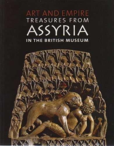 J. E. Curtis & J. E. Reade/Art And Empire Treasures From Assyria In The Briti