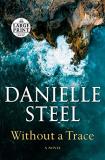 Danielle Steel Without A Trace Large Print 