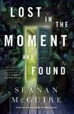 Seanan Mcguire Lost In The Moment And Found 