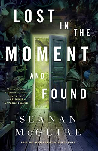 Seanan Mcguire Lost In The Moment And Found 