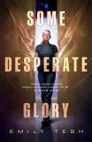 Emily Tesh Some Desperate Glory 