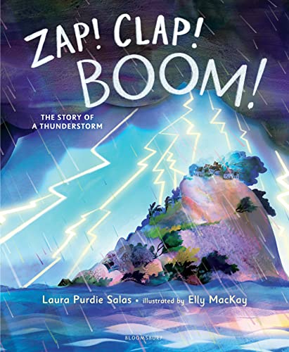 Laura Purdie Salas Zap! Clap! Boom! The Story Of A Thunderstorm 