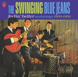 Swinging Blue Jeans Feelin Better Anthology 1963 