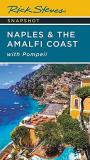 Rick Steves Rick Steves Snapshot Naples & The Amalfi Coast With Pompeii 0007 Edition; 