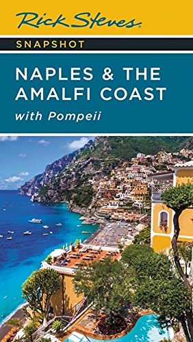 Rick Steves Rick Steves Snapshot Naples & The Amalfi Coast With Pompeii 0007 Edition; 