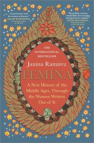 Janina Ramirez Femina A New History Of The Middle Ages Through The Wom Original 