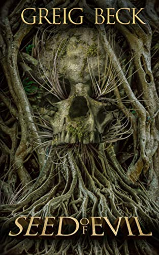 Greig Beck/Seed of Evil