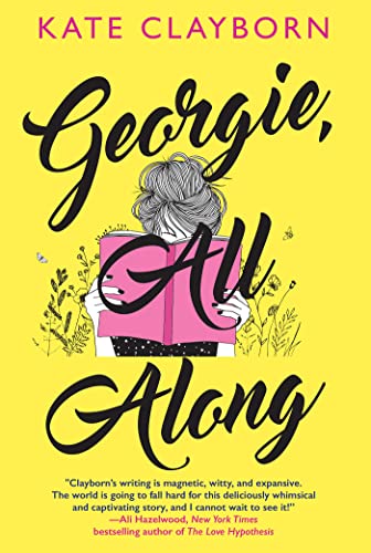 Kate Clayborn/Georgie, All Along@An Uplifting and Unforgettable Love Story