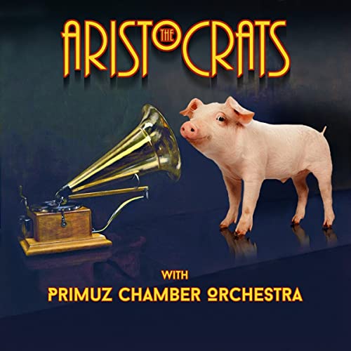 The Aristocrats & Primuz Chamber Orchestra/The Aristocrats With Primuz Chamber Orchestra@CD