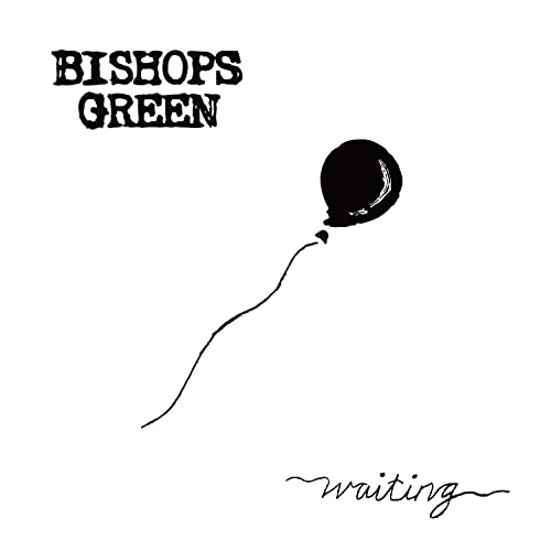 Bishops Green/Waiting