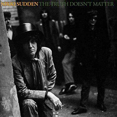 Nikki Sudden/The Truth Doesn’t Matter (Remixed, Remastered, Reimagined)@2CD