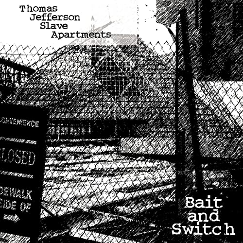 Thomas Jefferson Slave Apartments/Bait & Switch (CLEAR VINYL)