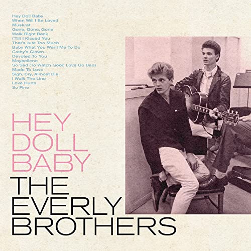 Everly Brothers Hey Doll Baby 