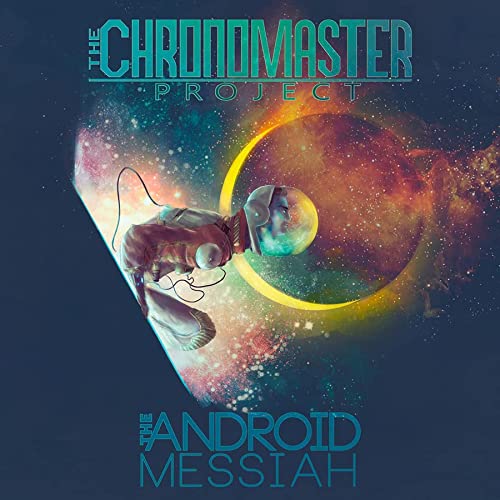 Chronomaster Project/Android Messiah
