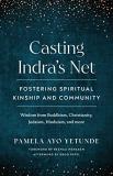 Pamela Ayo Yetunde Casting Indra's Net Fostering Spiritual Kinship And Community 