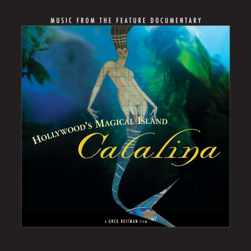 CATALINA: HOLLYWOOD'S MAGICAL ISLE/Catalina: Hollywood's Isle Soundtrack