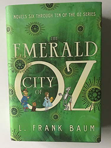L. Frank Baum/The Emerald City Of Oz: Novels Six Through Ten Of