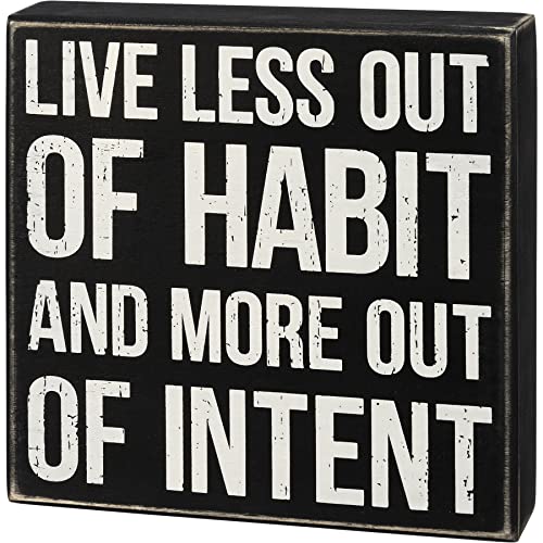 Primitives by Kathy Box Sign-Live Less Out of Habit