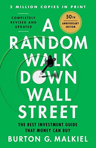 Burton G. Malkiel A Random Walk Down Wall Street The Best Investment Guide That Money Can Buy 0013 Edition; 