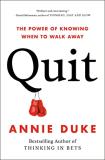 Annie Duke Quit The Power Of Knowing When To Walk Away 