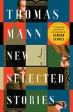 Damion Searls Thomas Mann New Selected Stories 