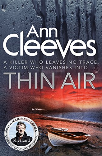 Ann Cleeves/Thin Air: (Shetland Series 6)