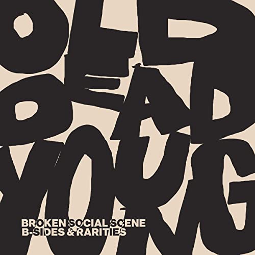 Broken Social Scene/Old Dead Young: B-Sides & Rarities