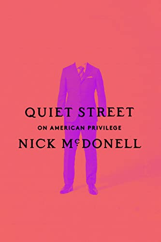 Nick McDonell/Quiet Street@ On American Privilege