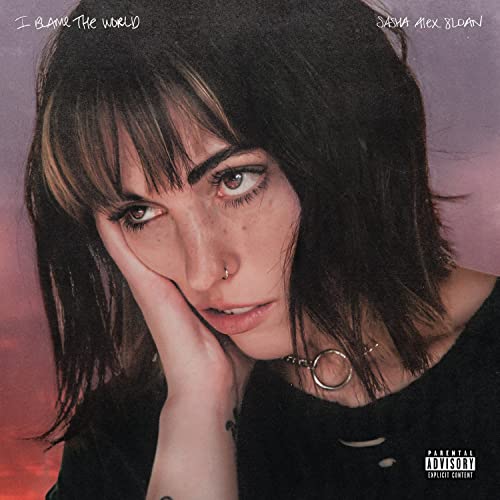 Sasha Alex Sloan/I Blame The World@Explicit Version