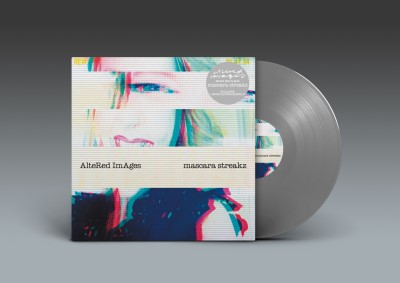 Altered Images/Mascara Streakz (Silver Vinyl)