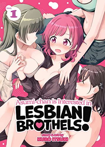 Kuro Itsuki/Asumi-Chan Is Interested in Lesbian Brothels! Vol.