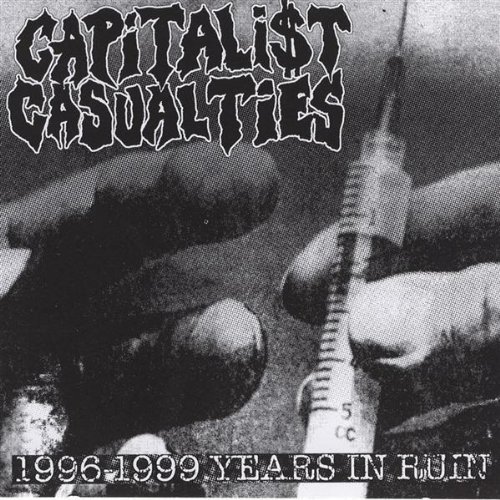 Capitalist Casualties/Years In Ruin@Years In Ruin