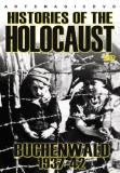 Histories Of The Holocaust Bu Histories Of The Holocaust Buc Ws Nr 