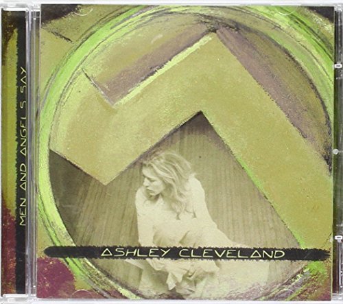 Ashley Cleveland Men & Angels Say 